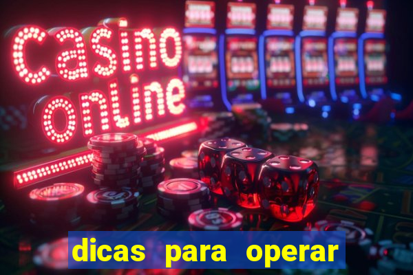 dicas para operar na iq option